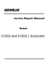 Caterpillar Cat 312D2 Excavator (Prefix DGF) Service Repair Manual (DGF00001 and up)