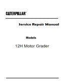 Caterpillar Cat 12H Motor Grader (Prefix 125) Service Repair Manual (12500001 and up)