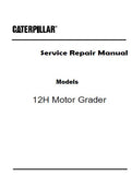 Caterpillar Cat 12H Motor Grader (Prefix CBK) Service Repair Manual (CBK00001 and up)