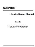 Caterpillar Cat 12K Motor Grader (Prefix JJA) Service Repair Manual (JJA00001 and up)