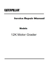 Caterpillar Cat 12K Motor Grader (Prefix SZP) Service Repair Manual (SZP00001 and up)