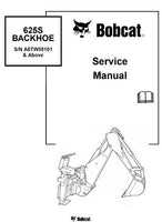 Bobcat 625S Backhoe Service Repair Manual S/N A6TW00101 AND Above