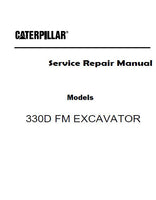 Caterpillar Cat 330D FM EXCAVATOR (Prefix H3K) Service Repair Manual (H3K00001 and up)