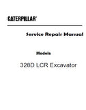 Caterpillar Cat 328D LCR Excavator (Prefix RMX) Service Repair Manual (RMX00001 and up)