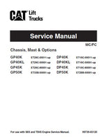 CATERPILLAR CAT GP40KL FORKLIFT LIFT TRUCKS CHASSIS, MAST AND OPTIONS Service Repair Manual SN：ET29C-50001 and up