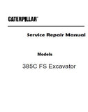 Caterpillar Cat 385C FS Excavator (Prefix MMA) Service Repair Manual (MMA00001 and up)