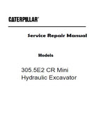 Caterpillar Cat 305.5E2 CR Mini Hydraulic Excavator (Prefix FR5) Service Repair Manual (FR500001 and up)