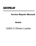 Caterpillar Cat 938G SERIES II WHEEL LOADER (Prefix B9Y) Service Repair Manual (B9Y00001 and up)