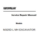 Caterpillar Cat M325D L MH EXCAVATOR (Prefix KAY) Service Repair Manual (KAY02000 and up)