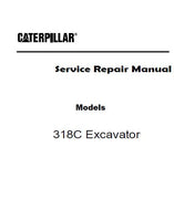 Caterpillar Cat 318C Excavator (Prefix BTG) Service Repair Manual (BTG00001 and up)